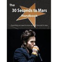 [(The 30 Seconds to Mars Handbook - Everything You Need to Know about 30 Seconds to Mars )] [Author: Emily Smith] [Apr-2013]