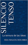 Silencio Tenso: La ternura de las ideas (Spanish Edition)
